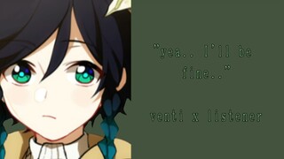 You heal Venti! [M4A] Venti x Listener