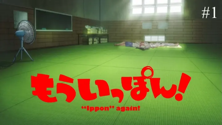 Mou Ippon! Episode 01 Eng Sub