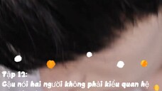 Cô Gái, Cẩn Thận Đấy! - Tập 12