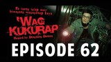 'Wag Kukurap Episode 62