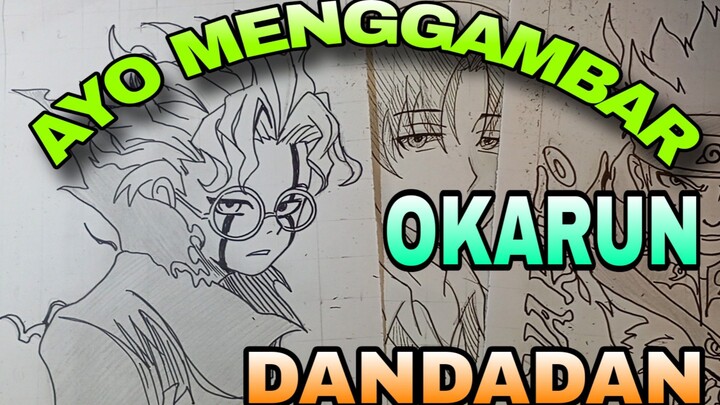 menggambar anime DANDADAN OKARUN