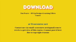 Tim Pearce – 8D Lip Design eLearning Fillers Course – Free Download Courses