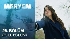 Meryem VOSTFR - Épisode 26