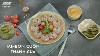 JAMBON CUỘN THANH CUA  | MÓN NGON MỖI NGÀY | VIVU TV 06/09/2020