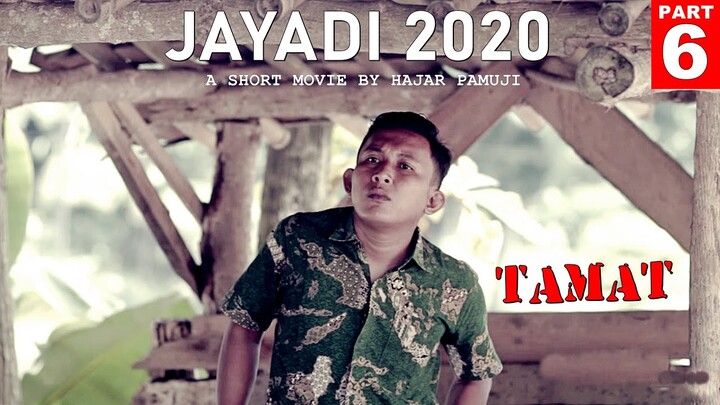 JAYADI 2O2O -  PART 6 | TAMAT (FILM PENDEK CALON LURAH)