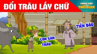 ĐỔI TRÂU LẤY CHỮ - Thông Điệp Thời Gian - Phim Hoạt Hình - Truyện Cổ Tích - Khoảnh Khắc Kỳ Diệu