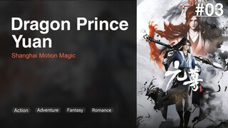 Dragon Prince Yuan Episode 03 Subtitle Indonesia