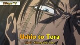 Ushio to Tora Tập 5 - Không phải Tora
