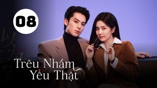 Tập 8| Trêu Nhầm Yêu Thật (Dĩ Ái Vi Doanh) - Only For Love (Bạch Lộc, Vương Hạc Đệ,...).