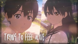 【AMV】Trying to Feel Alive | Hello World
