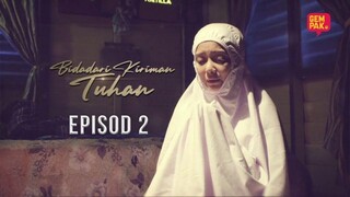 Bidadari Kiriman Tuhan Episod 2