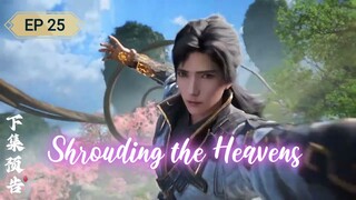 Shrouding the Heavens Eps 25 #bangoyan