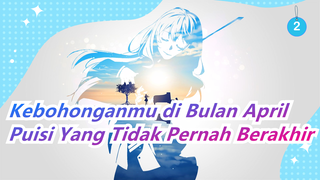 [Kebohonganmu di Bulan April] Puisi Yang Tidak Pernah Berakhir_2