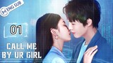 🇨🇳 Call Me By Your Girl (2023) | Episode 1 | Eng Sub | HD