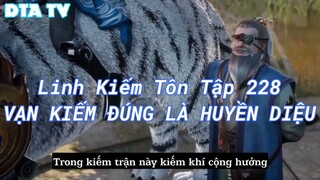 Linh Kiếm Tôn Tập 228VẠN KIẾM ĐÚNG LÀ HUYỀN DIỆU