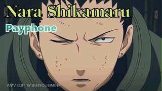 NARUTO - NARA SHIKAMARU [AMV] PAYPHONE