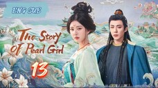 The Story of Pearl Girl EP13
