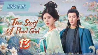 The Story of Pearl Girl EP13