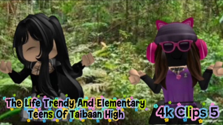The Life Trendy And Elementary Teens Of Taibaan High | 4k Clips 5 |