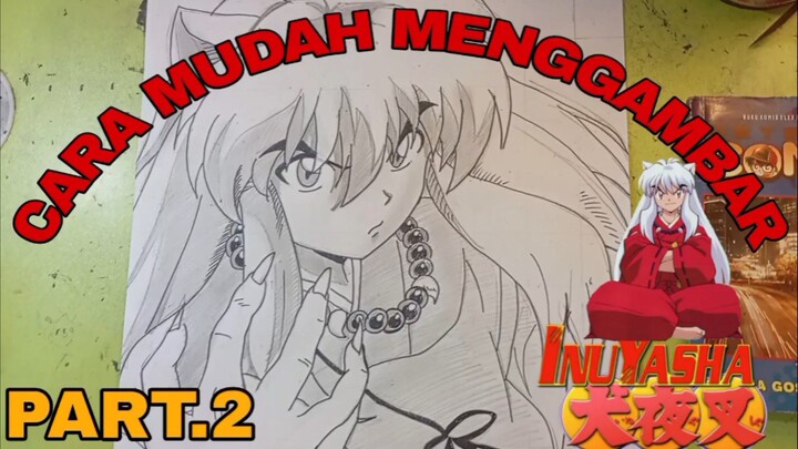 cara yang paling mudah untuk pemula,  menggambar anime Inuyasha part.2