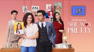 Episode 16 Finale: (Tagalized) She Was Pretty