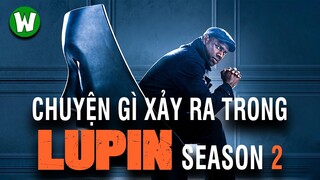 LUPIN 2 - Liệu Hành Trình Của Gã Siêu Đạo Chích Có Còn Hấp Dẫn ?