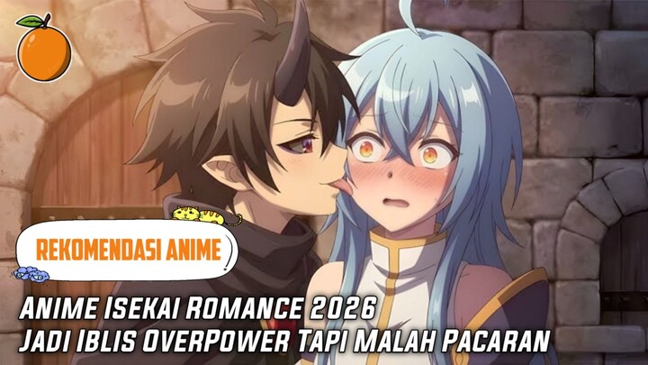 Rekomendasi anime isekai romance dimana MC milih pacaran daripada jadi Raja Iblis🗿
