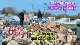 Trữ củi cho mùa đông/lấy chồng Tây có hối hận/Cuộc sống pháp thôn quê nước pháp