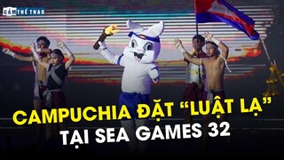 CAMPUCHIA RA "LUẬT LẠ" TẠI SEA GAMES 32: MỐI NGUY CHO THỂ THAO KHU VỰC?