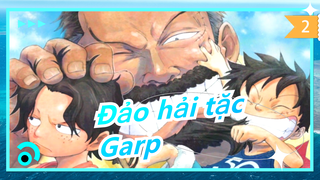 [Đảo hải tặc] Garp--- Tôi sẽ không đồng cảm với kẻ xấu, nhưng chúng ta là gia đình_2