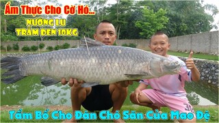 Ẩm Thực Cho C.H.Ó - Nướng Lu Cả Con Cá Trắm Đen 10kg Tẩm Bổ Cho Đàn Chó Săn Của Mao Đệ Đệ