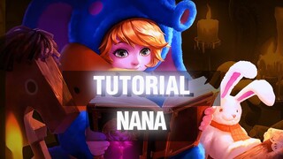 TIPS BERMAIN NANA | TUTORIAL NANA