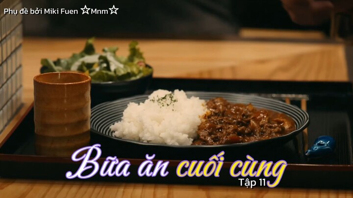 [Vietsub] Saigo no bangohan tập 11