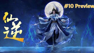 《仙逆》Renegade Immortal - Episode 10 Preview