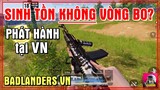 Trải nghiệm game BADLANDERS VN sinh tồn kiểu mới ra mắt tại Việt Nam | StarBoyVN Gaming