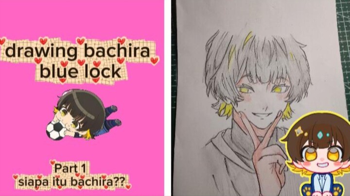 part 1| siapa itu bachira 🤔??