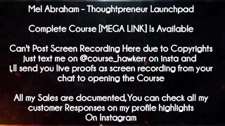Mel Abraham Course Thoughtpreneur Launchpad download