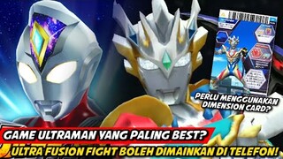 SIMPLE TAPI MENYERONOKKAN!!!CARA MEMAINKAN ULTRAMAN FUSION FIGHT ULTRA FILE | GRATIS!!!