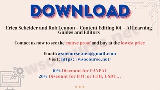 [WSOCOURSE.NET] Erica Scheider and Rob Lennon – Content Editing 101 – AI Learning Guides and Editors