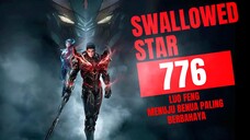 Luo Feng Menuju Benua Paling Berbahaya! | Swallowed Star Bab 776
