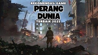 Rekomendasi Game perang Dunia terbaik 2025 [part 2]