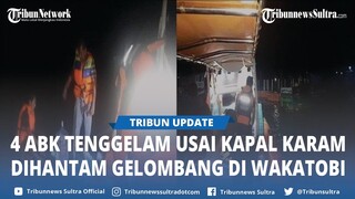 4 ABK Tenggelam Usai Kapal Dihantam Gelombang di Wakatobi Sulawesi Tenggara Ditemukan Selamat