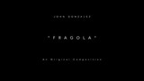 JOHN G. - Fragola (An Original Composition)