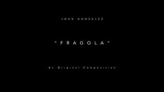 JOHN G. - Fragola (An Original Composition)