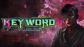 Keyword: A Spider's Thread | GamePlay PC
