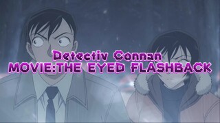 Detectiv Connan MOVIE : The eye Flash back