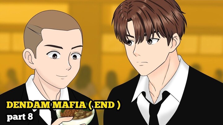 DENDAM MAFIA  PART 8 ( END )