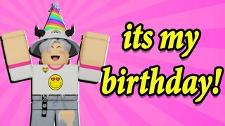 ITS MY BIRTHDAY!!!