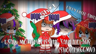 || I Saw Mommy Kissing Santa Clause || []Short Gcmv[] {Original concept} (Ft. The Aftons)