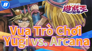 Vua trò chơi quyết đấu 25 - Yugi vs. Arcana_8